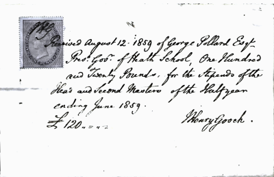 Hand-written receipt for £120 from Henry Gooch, Headmaster, to George Pollard, Esq. for the stipends of the Head and Second Master, each affixed with a stamp