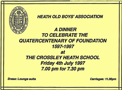 A dinner to celebrate the quatercentenary of foundation 1597-1997 at the Crossley Heath School Friday 4th July 1997